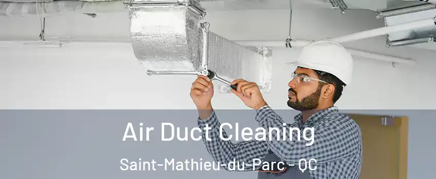  Air Duct Cleaning Saint-Mathieu-du-Parc - QC