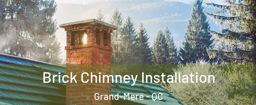  Brick Chimney Installation Grand-Mere - QC