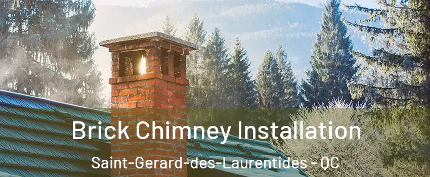  Brick Chimney Installation Saint-Gerard-des-Laurentides - QC