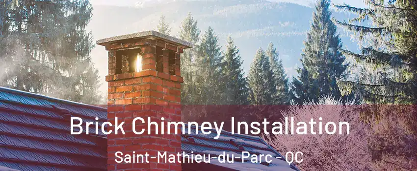  Brick Chimney Installation Saint-Mathieu-du-Parc - QC