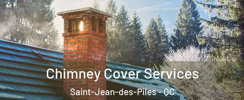  Chimney Cover Services Saint-Jean-des-Piles - QC