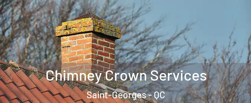  Chimney Crown Services Saint-Georges - QC