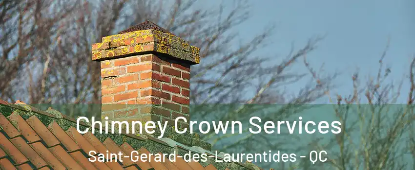  Chimney Crown Services Saint-Gerard-des-Laurentides - QC