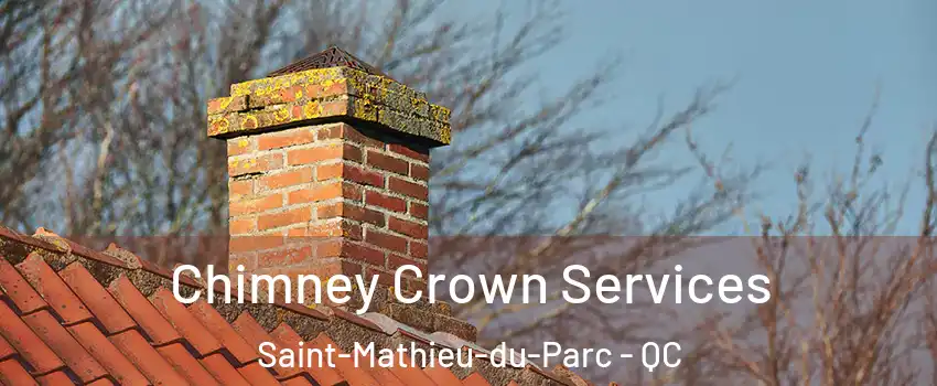  Chimney Crown Services Saint-Mathieu-du-Parc - QC