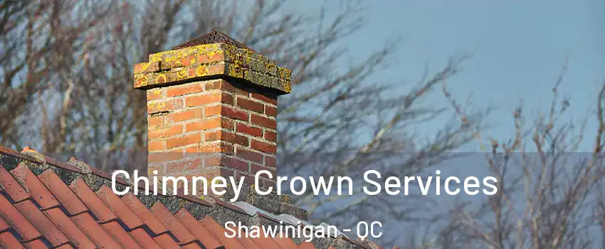  Chimney Crown Services Shawinigan - QC