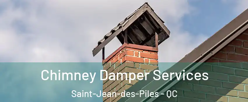  Chimney Damper Services Saint-Jean-des-Piles - QC