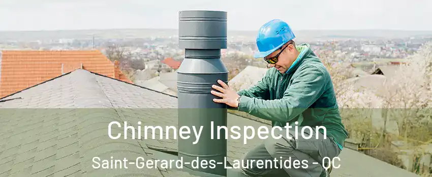  Chimney Inspection Saint-Gerard-des-Laurentides - QC