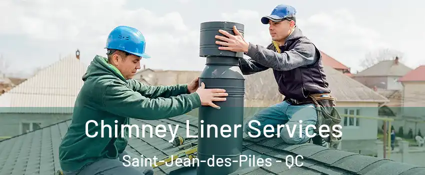  Chimney Liner Services Saint-Jean-des-Piles - QC