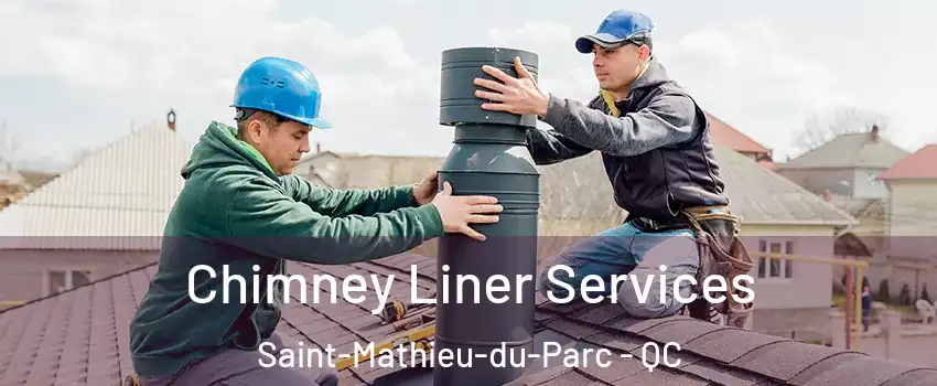  Chimney Liner Services Saint-Mathieu-du-Parc - QC