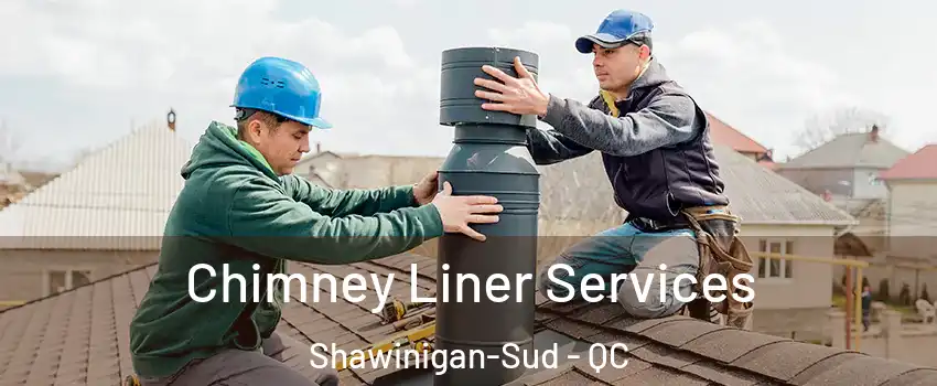  Chimney Liner Services Shawinigan-Sud - QC