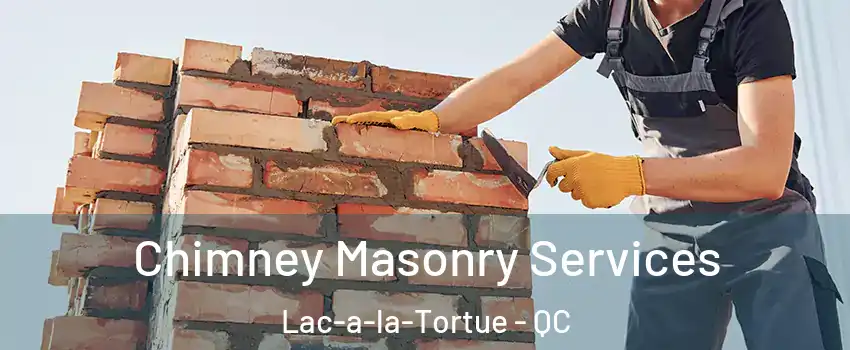  Chimney Masonry Services Lac-a-la-Tortue - QC