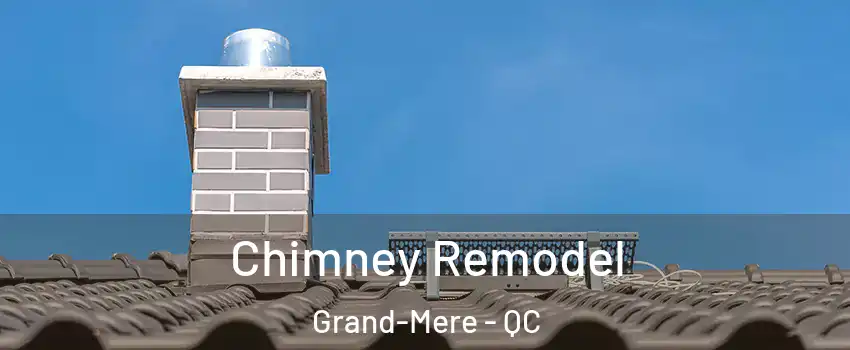  Chimney Remodel Grand-Mere - QC
