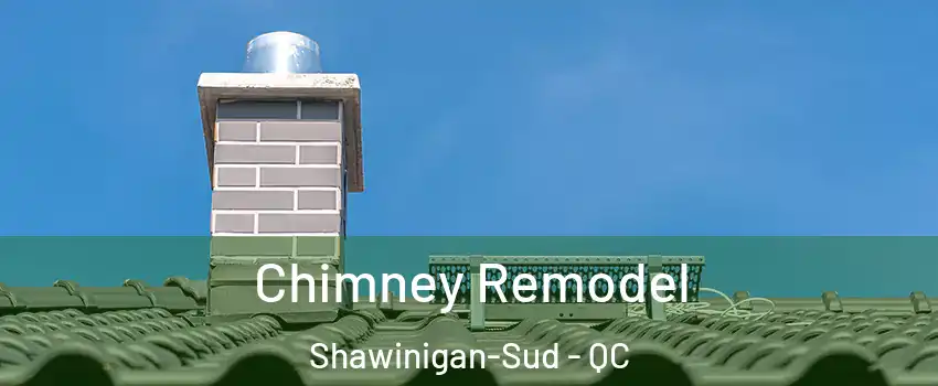  Chimney Remodel Shawinigan-Sud - QC