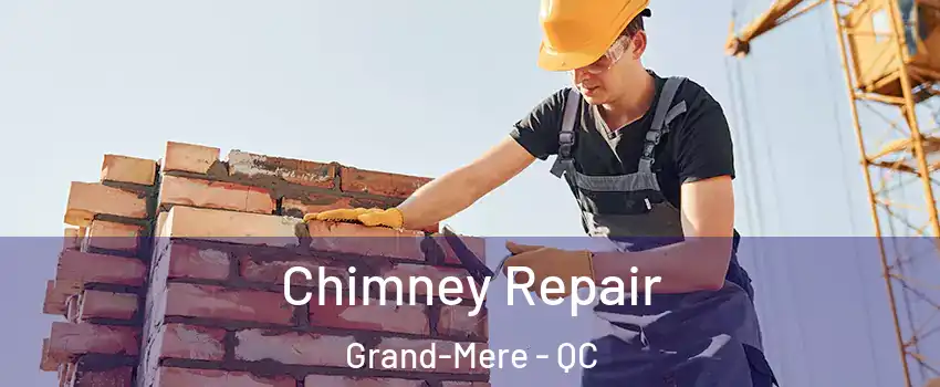  Chimney Repair Grand-Mere - QC