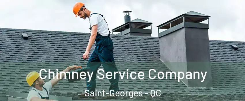  Chimney Service Company Saint-Georges - QC
