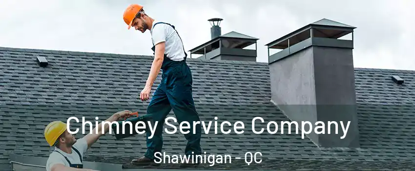  Chimney Service Company Shawinigan - QC