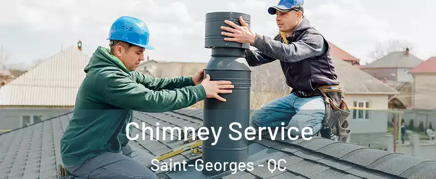  Chimney Service Saint-Georges - QC