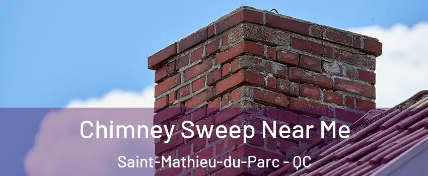 Chimney Sweep Near Me Saint-Mathieu-du-Parc - QC