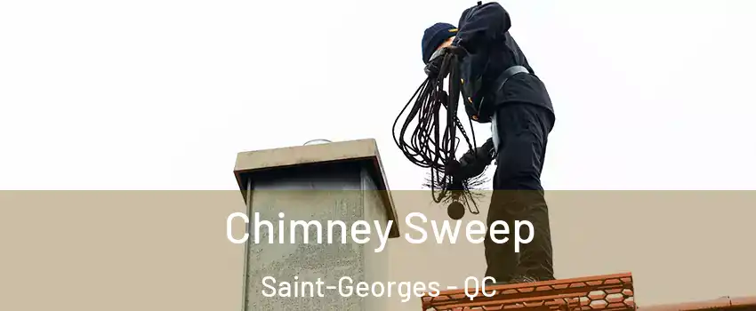 Chimney Sweep Saint-Georges - QC