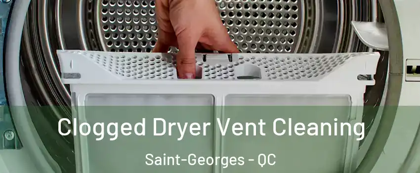  Clogged Dryer Vent Cleaning Saint-Georges - QC