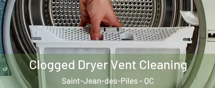  Clogged Dryer Vent Cleaning Saint-Jean-des-Piles - QC