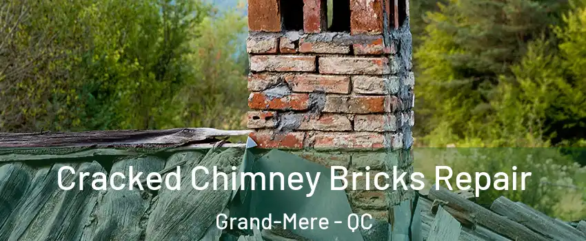  Cracked Chimney Bricks Repair Grand-Mere - QC