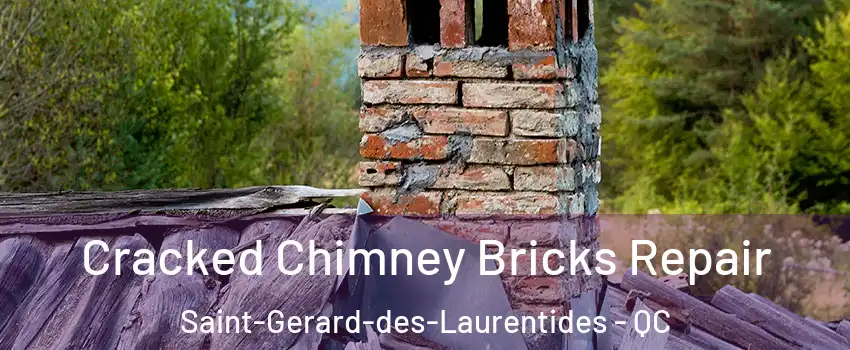  Cracked Chimney Bricks Repair Saint-Gerard-des-Laurentides - QC