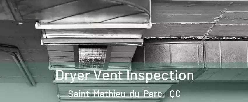  Dryer Vent Inspection Saint-Mathieu-du-Parc - QC