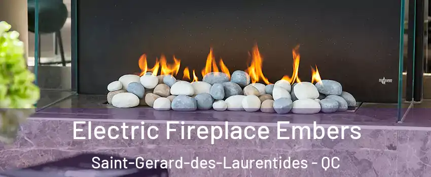  Electric Fireplace Embers Saint-Gerard-des-Laurentides - QC