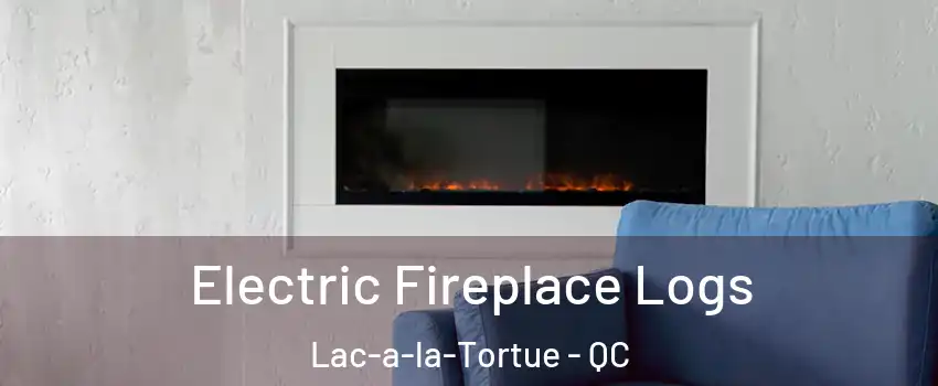 Electric Fireplace Logs Lac-a-la-Tortue - QC