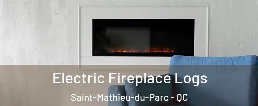  Electric Fireplace Logs Saint-Mathieu-du-Parc - QC