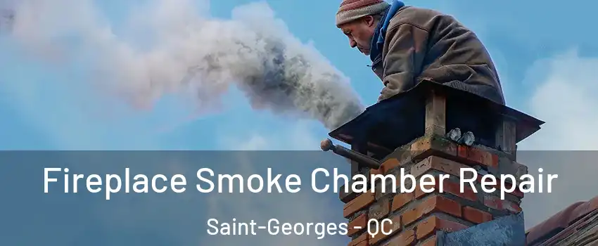  Fireplace Smoke Chamber Repair Saint-Georges - QC