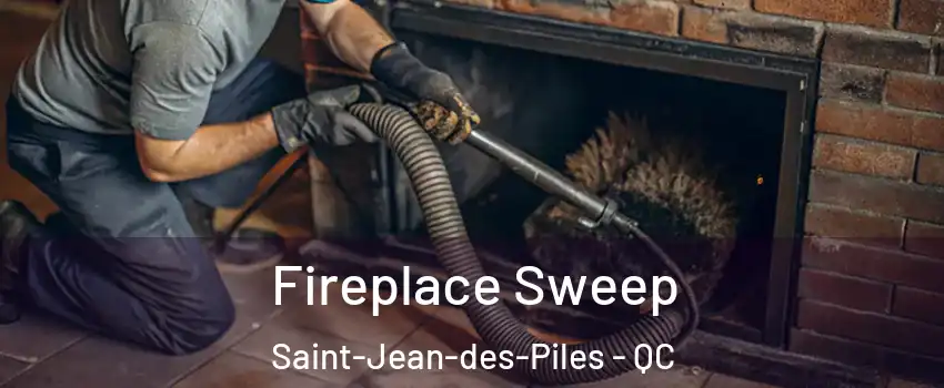  Fireplace Sweep Saint-Jean-des-Piles - QC