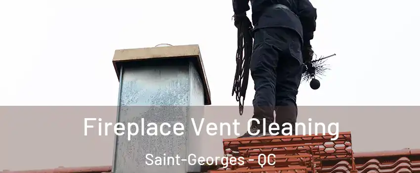  Fireplace Vent Cleaning Saint-Georges - QC