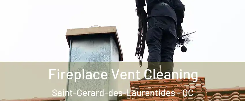  Fireplace Vent Cleaning Saint-Gerard-des-Laurentides - QC