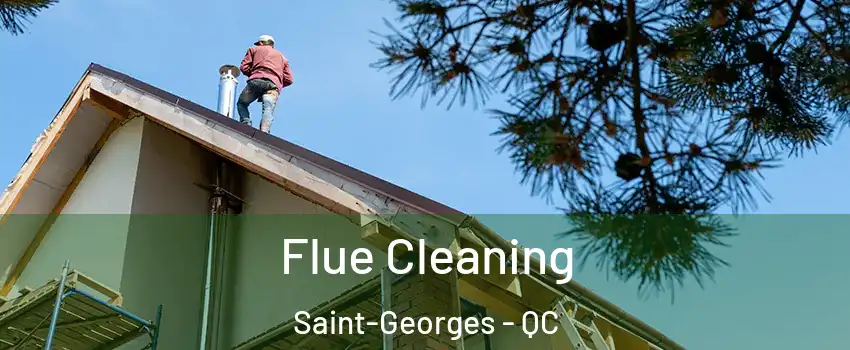  Flue Cleaning Saint-Georges - QC
