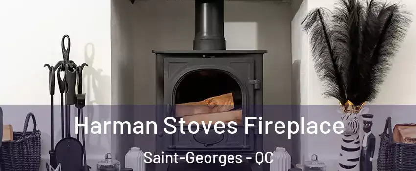  Harman Stoves Fireplace Saint-Georges - QC
