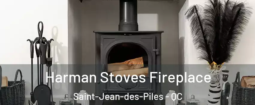  Harman Stoves Fireplace Saint-Jean-des-Piles - QC