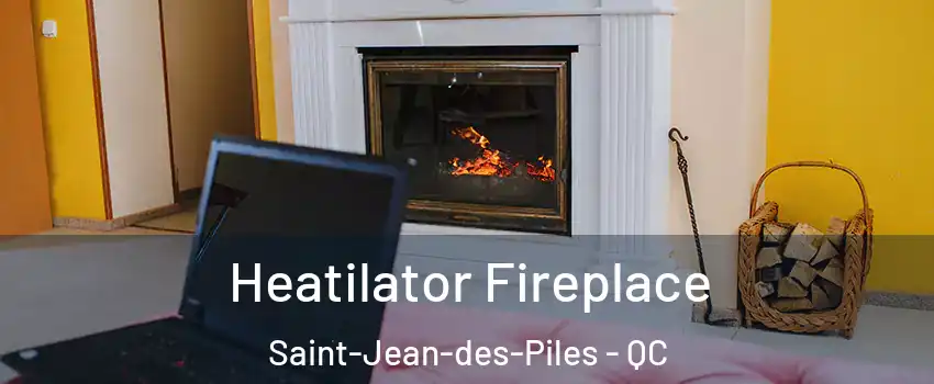  Heatilator Fireplace Saint-Jean-des-Piles - QC