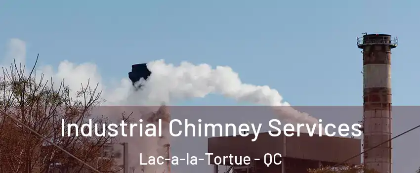  Industrial Chimney Services Lac-a-la-Tortue - QC