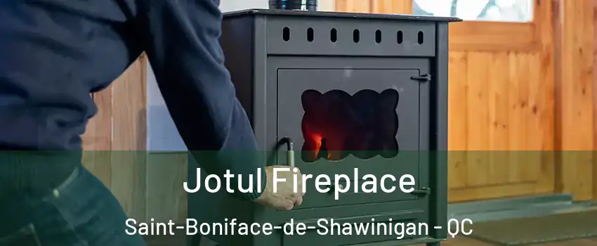  Jotul Fireplace Saint-Boniface-de-Shawinigan - QC