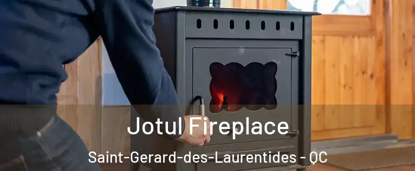  Jotul Fireplace Saint-Gerard-des-Laurentides - QC