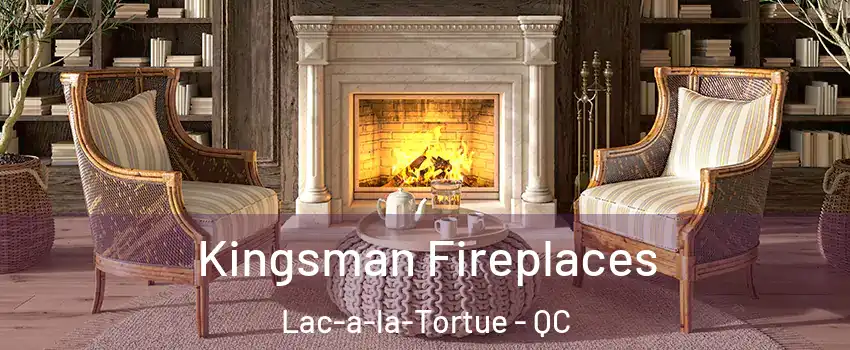 Kingsman Fireplaces Lac-a-la-Tortue - QC