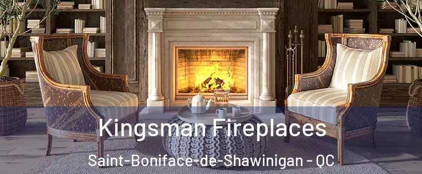  Kingsman Fireplaces Saint-Boniface-de-Shawinigan - QC