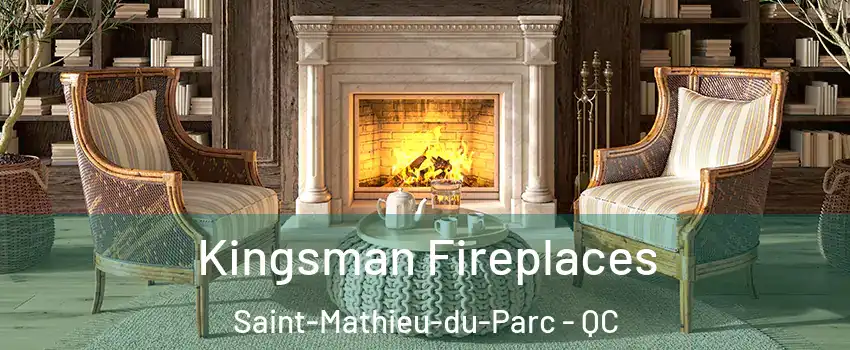  Kingsman Fireplaces Saint-Mathieu-du-Parc - QC