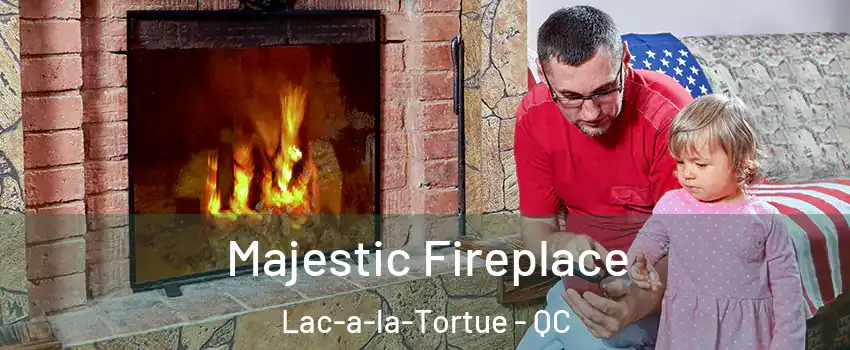  Majestic Fireplace Lac-a-la-Tortue - QC