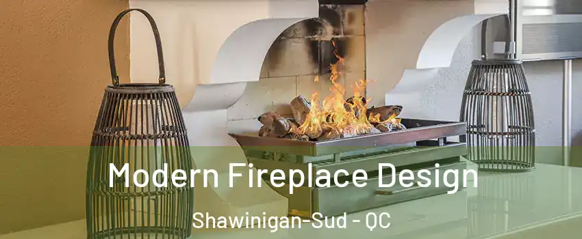  Modern Fireplace Design Shawinigan-Sud - QC