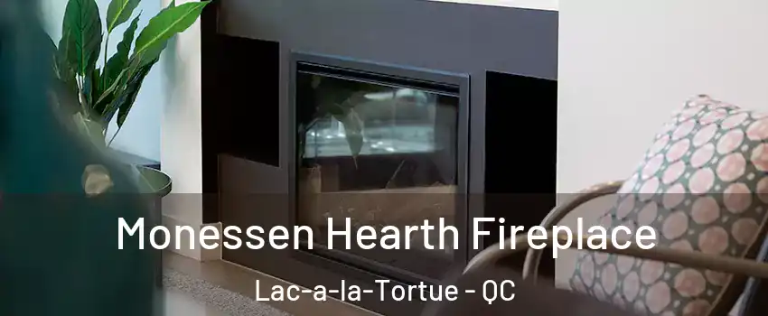  Monessen Hearth Fireplace Lac-a-la-Tortue - QC
