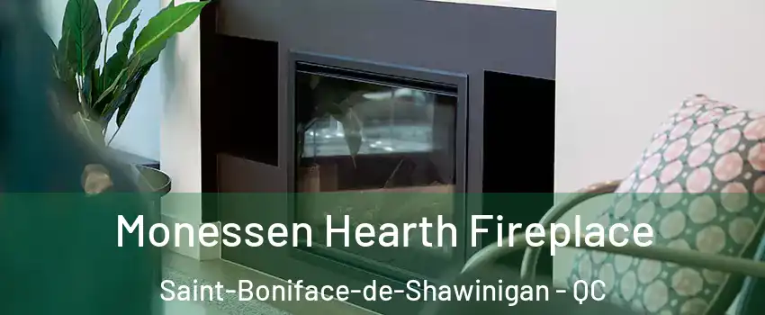  Monessen Hearth Fireplace Saint-Boniface-de-Shawinigan - QC