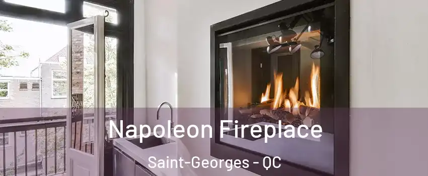  Napoleon Fireplace Saint-Georges - QC